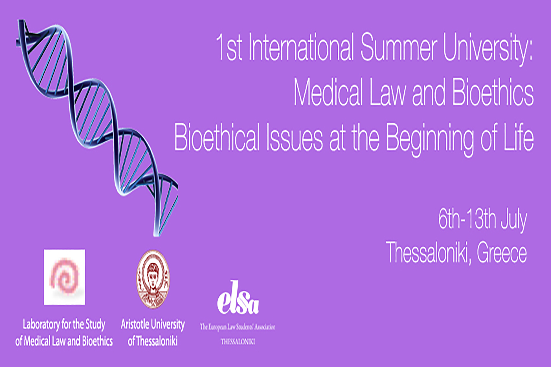 1ST SUMMER SCHOOL 2016: BIOETHICAL ISSUES AT THE BEGINNING OF LIFE